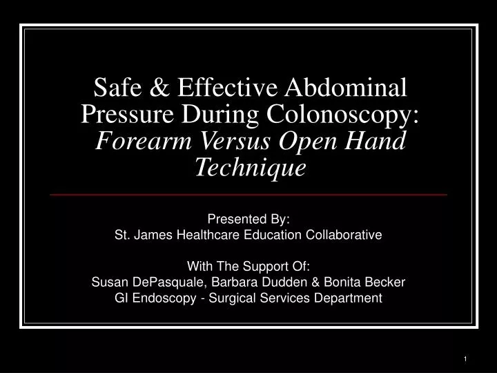 safe effective abdominal pressure during colonoscopy forearm versus open hand technique