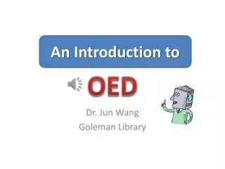 Dr. Jun Wang Goleman Library