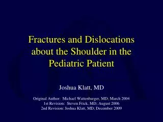 Fractures and Dislocations about the Shoulder in the Pediatric Patient