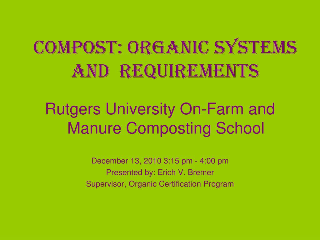 PPT - Understanding Organic Composting Regulations and Practices in New ...