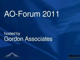 AO-Forum 2011 hosted by Gordon Associates