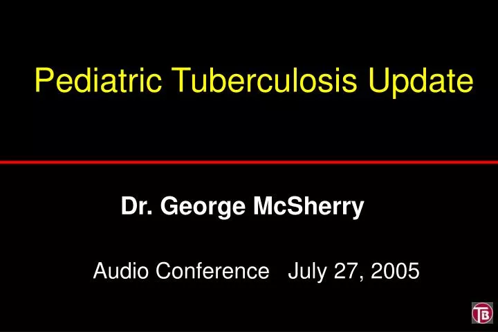 pediatric tuberculosis update