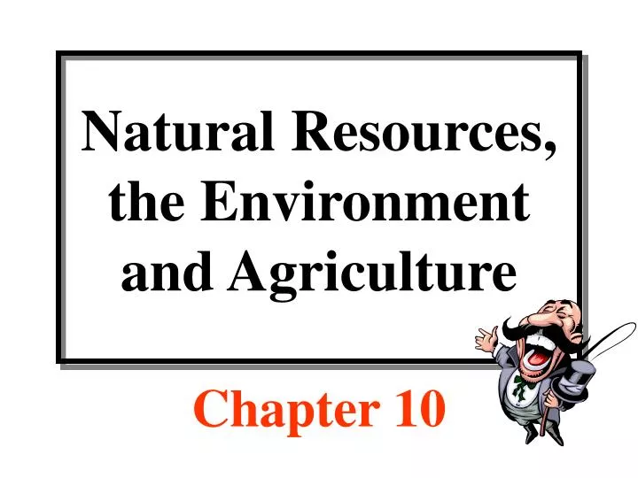 natural resources the environment and agriculture