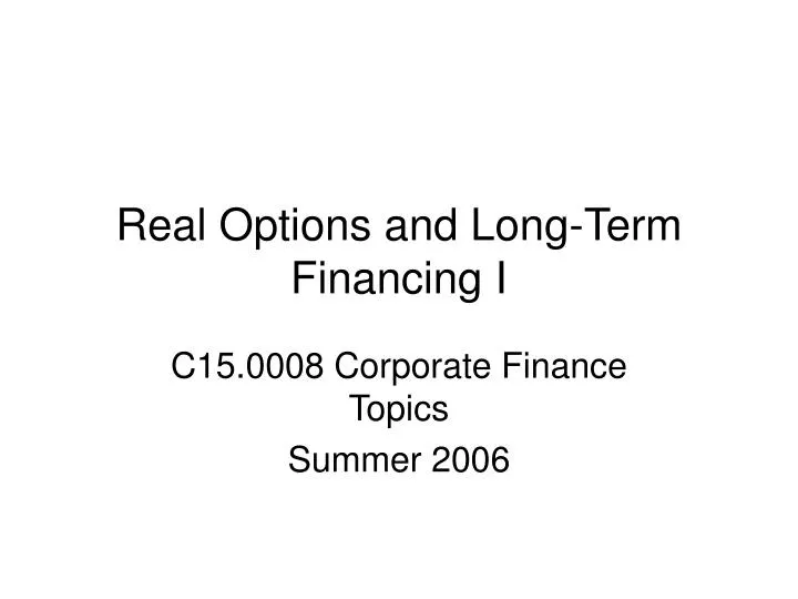real options and long term financing i