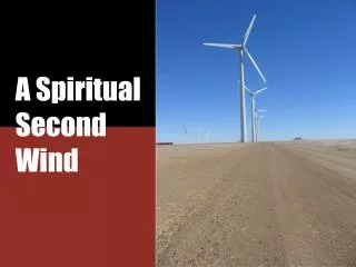 A Spiritual Second Wind