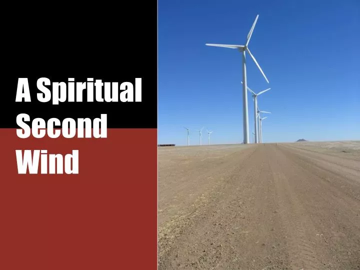 a spiritual second wind