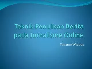 Teknik Penulisan Berita pada Jurnalisme Online