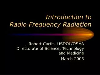 Introduction to Radio Frequency Radiation
