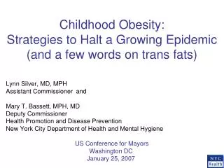 Childhood Obesity: Strategies to Halt a Growing Epidemic (and a few words on trans fats)