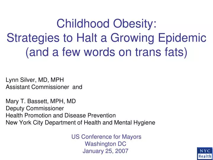 childhood obesity strategies to halt a growing epidemic and a few words on trans fats