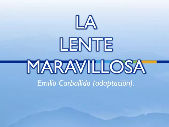 la lente maravillosa emilio carballido adaptaci n