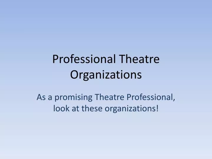 professional theatre organizations