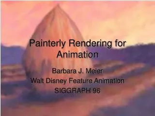 Painterly Rendering for Animation