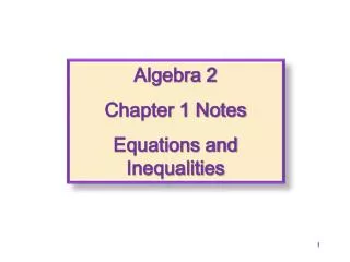 Algebra 2 Chapter 1 Notes Equations and Inequalities