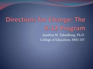 Directions for Change: The K-12 Program