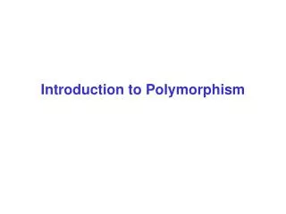 Introduction to Polymorphism