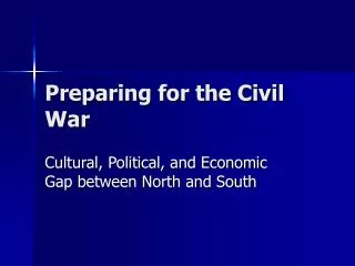Preparing for the Civil War