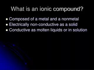 What is an ionic compound?