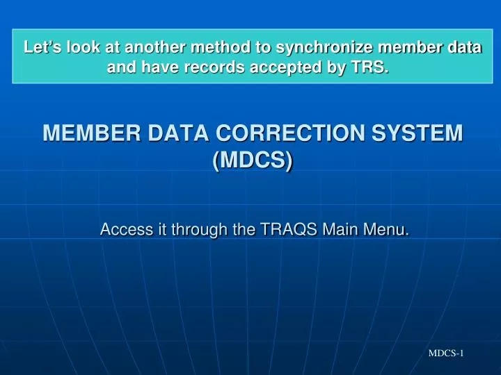 member data correction system mdcs