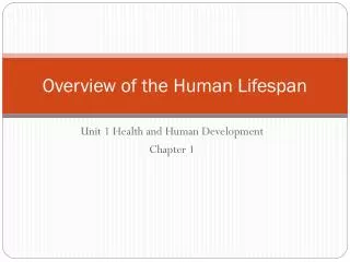 Overview of the Human Lifespan