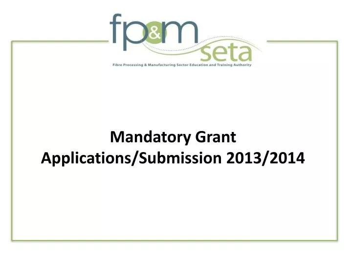 mandatory grant applications submission 2013 2014