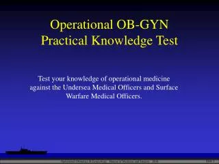 Operational OB-GYN Practical Knowledge Test