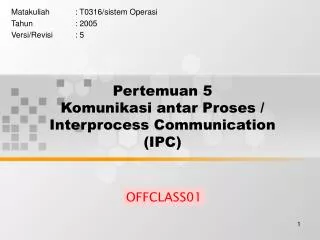 Pertemuan 5 Komunikasi antar Proses / Interprocess Communication (IPC)