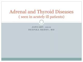 Adrenal and Thyroid Diseases ( seen in acutely ill patients)