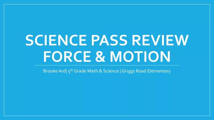 science pass review force motion