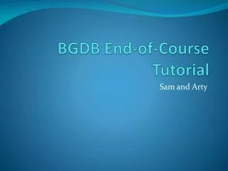 BGDB End-of-Course Tutorial