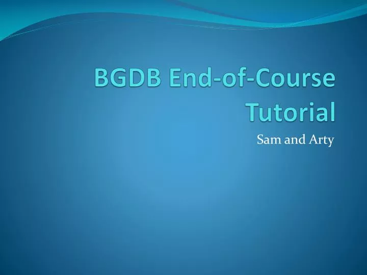 bgdb end of course tutorial