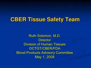 CBER Tissue Safety Team