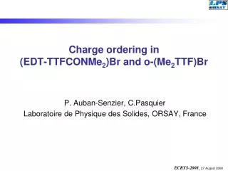 Charge ordering in (EDT-TTFCONMe 2 )Br and o-(Me 2 TTF)Br