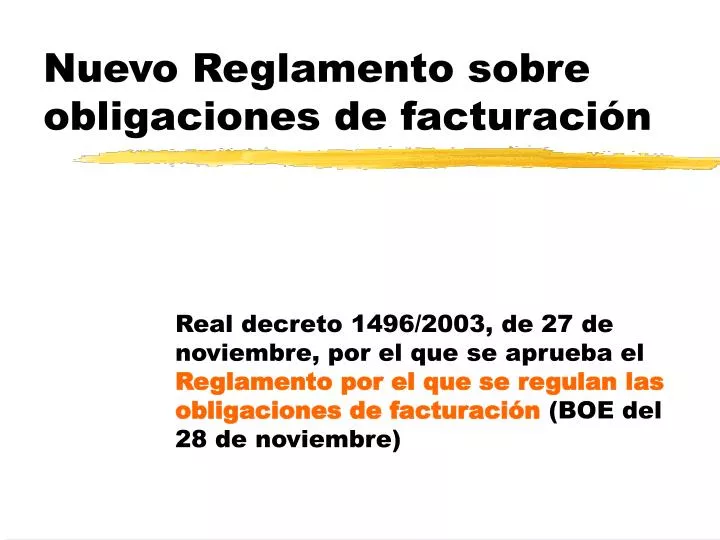 nuevo reglamento sobre obligaciones de facturaci n