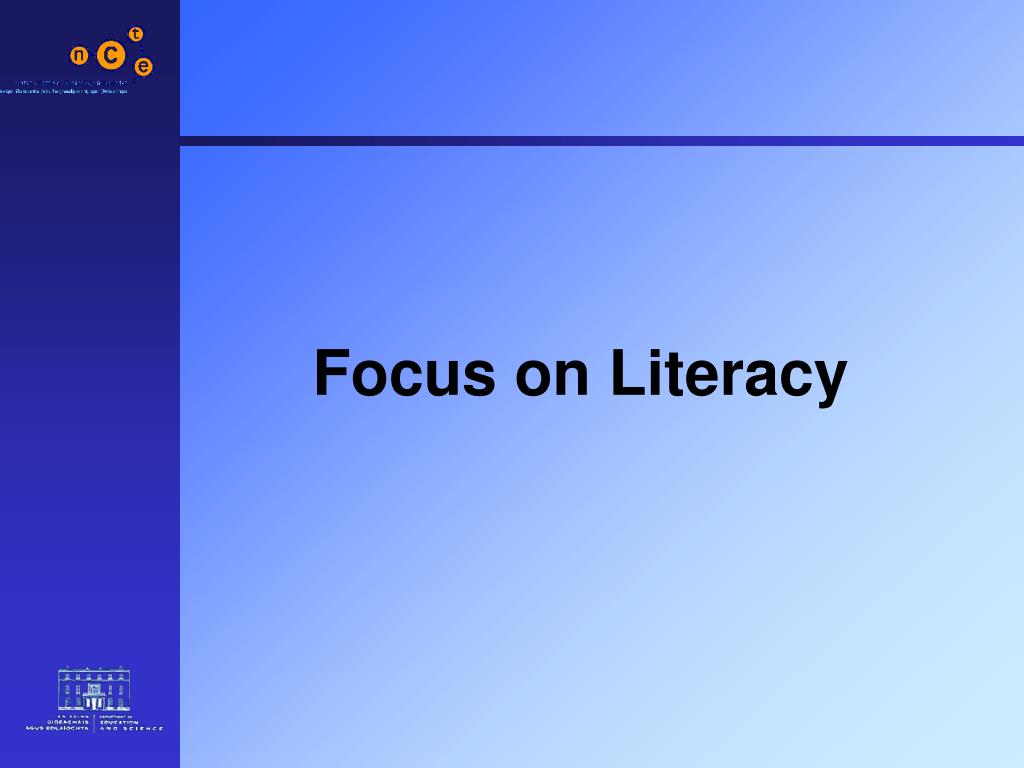 PPT - Focus on Literacy PowerPoint Presentation, free download - ID:2952183