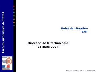 point de situation ent