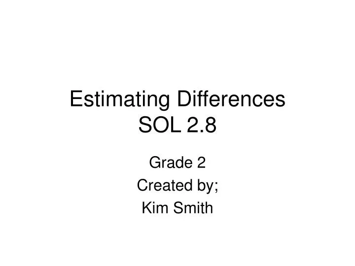estimating differences sol 2 8