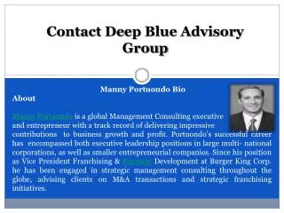 Contact Deep Blue Advisory Group: Manny Portuondo Bio