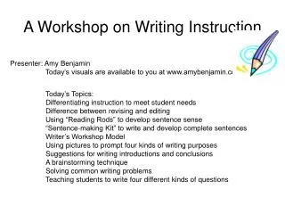 A Workshop on Writing Instruction