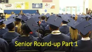 Senior Round-up Part 1