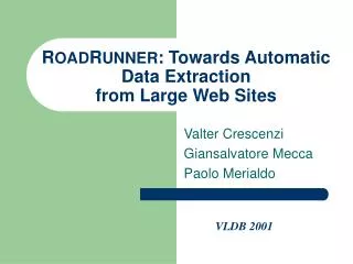 R OAD R UNNER : Towards Automatic Data Extraction from Large Web Sites