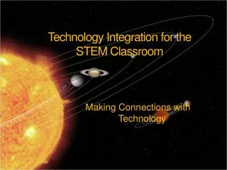 Technology Integration for the STEM Classroom