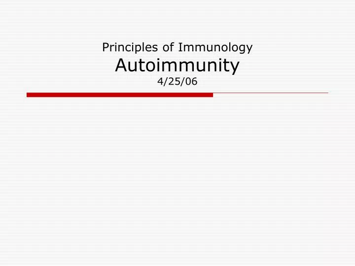 principles of immunology autoimmunity 4 25 06