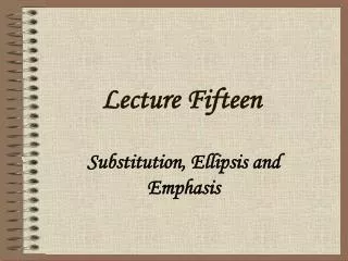 Lecture Fifteen
