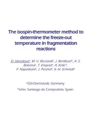 The isospin-thermometer method to determine the freeze-out temperature in fragmentation reactions