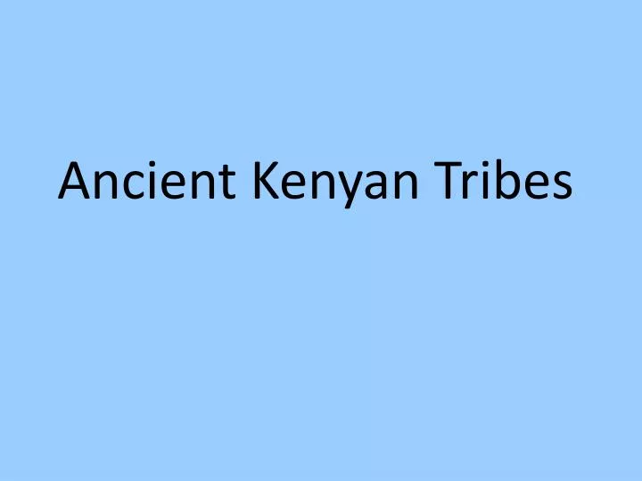 ancient kenyan tribes