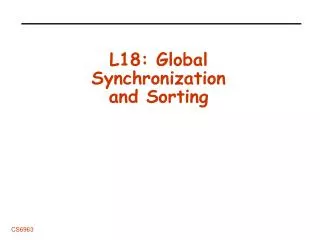 L18: Global Synchronization and Sorting