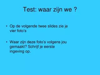 test waar zijn we