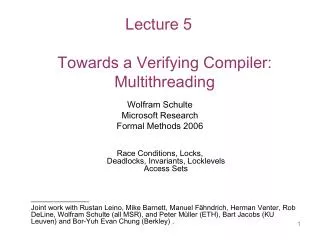 Lecture 5 Towards a Verifying Compiler: Multithreading