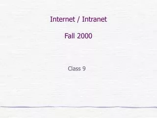 Internet / Intranet Fall 2000